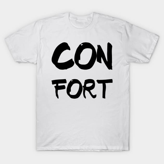 Confort (Comfort) T-Shirt by nathalieaynie